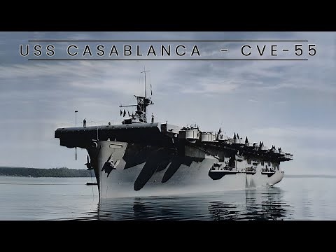 USS Casablanca - CVE-55 (Escort Carrier)