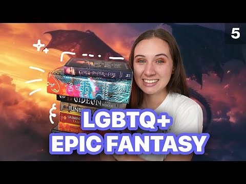 7 LGBTQ Epic Fantasy Books That You WON'T Put Down!