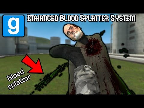 Gmod Addon Showcase - Enhanced Blood Splatter System