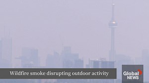 Forest fires in Quebec and Ontario prompt continued air quality warnings across GTA