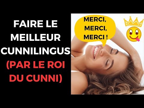 Comment lui FAIRE LE MEILLEUR CUNNILINGUS de sa vie (conseils par LE ROI du CUNNI)