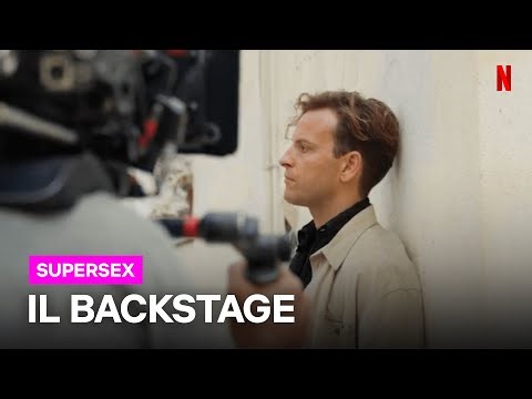 Come è stato fatto SUPERSEX? Il dietro le quinte DEFINITIVO | Netflix Italia