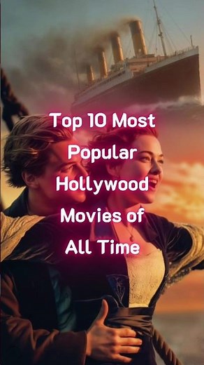 ⭐ Top 10 Most Popular Hollywood Movies of All Time #movie #hollywood #tiktok