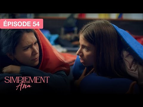 Simplement Ana - EP 54 - les vestiges de l’amour - série doublée en français
