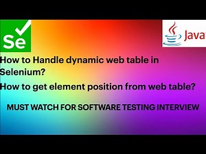 How to Handle dynamic web table in Selenium? How to get element position from web table?