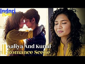 Aaliya And Kunal Romance Scene | Indori Ishq | Full Web Series In hindi