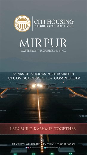 Mirpur Airport Study Successfully Completed! Citi Housing x Mirpur Airport: Building Kashmir Together. Let's take flight towards a brighter future! #CitiHousingMirpur #Mirpur #CitiHousing #airport | Citi Housing