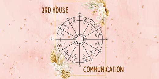 3rd House Astrology: A Guide To The House Of Communication