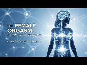 Female Orgasm — Science, Health & Surprising Benefits (Medical Explainer)‪@BioAnatomyArt‬