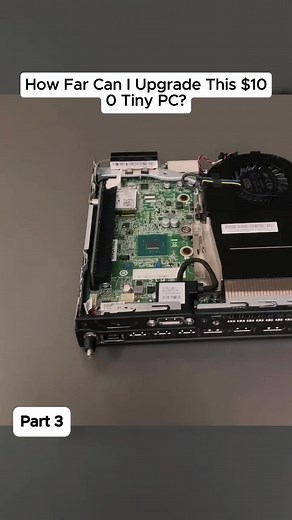 How Far Can I Upgrade This $100 Tiny PC