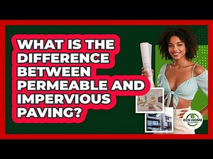 What Is The Difference Between Permeable And Impervious Paving? - Eco Home Blueprint