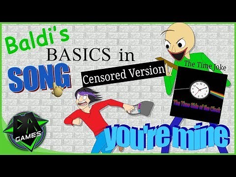 BALDI'S BASICS SONG (YOU'RE MINE) | LYRIC VIDEO | DAGames (Censored by PigmanGamerCXC) MOST POPULAR