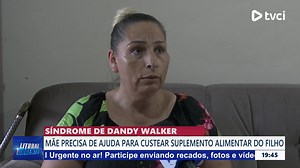 SÍNDROME DE DANDY WALKER MÃE PRECISA DE AJUDA PARA CUSTEAR SUPLEMENTO ALIMENTAR DO FILHO. | Litoral Urgente
