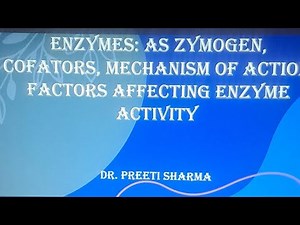 ENZYME#AS ZYMOGEN#cofactors # MECHANISM OF ACTION#biochemistry #factors#activity#