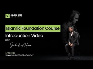 Islamic Foundation Course Introduction | Sahil Adeem | ‪@SourceCode-Academia‬