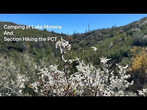 Camping at Lake Morena and Section Hiking the PCT