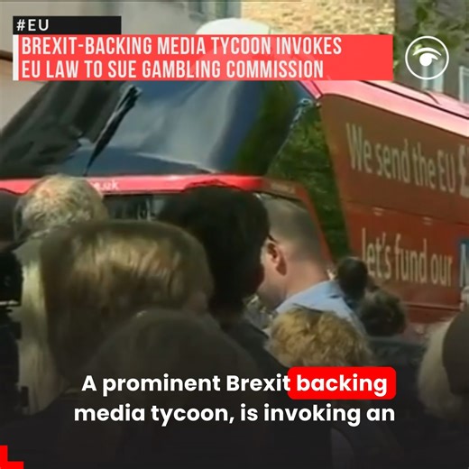 2.4K views · 43 reactions | A prominent Brexit-backing media tycoon is invoking an EU law to sue the gambling regulator in a development that just sums the whole situation up 勞 | The London Economic | Facebook