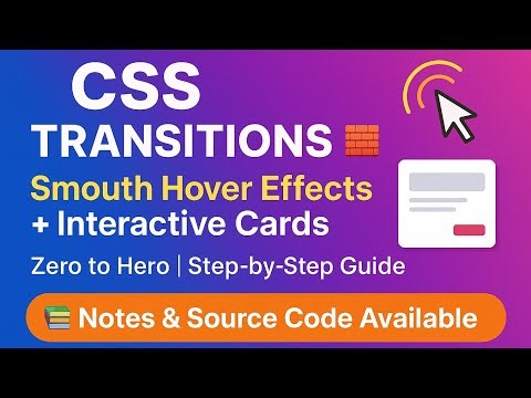 Day 17 – CSS Transitions Tutorial | Smooth Hover Effects + Interactive Cards | Zero to Hero Guide