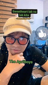 3.7K views · 116 reactions | Sweetheart lab na lab kita -remastered,- The Aprilboys | AprilBoys Vingo Regino - Singer/Composer | Facebook