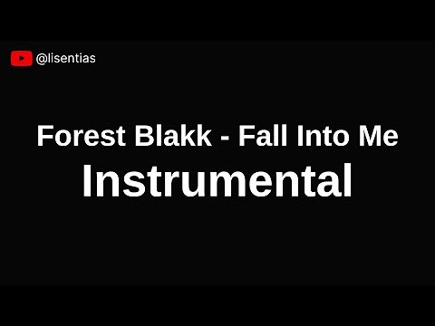 Forest Blakk - Fall Into Me | Instrumental