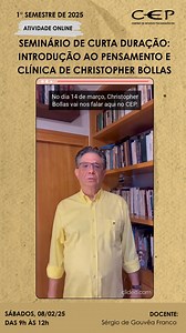 Seminário de Curta Duração: Introdução ao Pensamento e Clínica de Christopher Bollas sábados | 9h às 12h | início 08/02 docente: Sérgio de Gouvêa Franco | Centro de Estudos Psicanalíticos