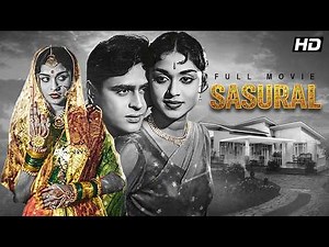 Sasural (1961) Full Movie | Rajendra Kumar, B. Saroja Devi | Classic Bollywood Drama HD