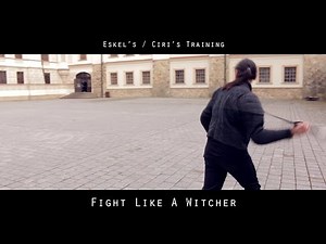 Sword's Path | Fight like a Witcher - Eskel's/Ciri's Training