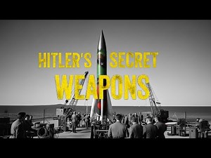 Hitler's Secret Wonder Weapons: The Advanced Technology That Could Have Won WW2