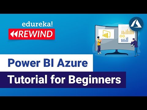 PowerBI Azure Tutorial For Beginners | Power BI Integration with Azure | Edureka | Power BI Rewind 4