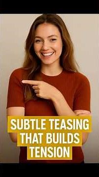 Unlock Her Interest: The Secret to Playful Teasing!
