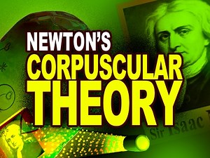 Newton's Corpuscular Theory | Physics Animation