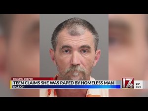Raleigh teen claims she was raped by homeless man