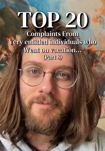 Top 20 Vacation Complaints From Entitled Travelers (Part 8)