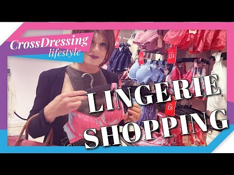 lingerie shopping when crossdressed what fun to be had!