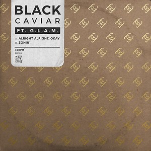 Black Caviar “Alright Alright, Okay” b/w “Zonin'"