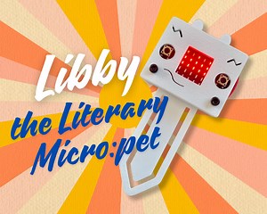 "Libby" the Literary Micro:pet : 4 Steps (with Pictures) - Instructables