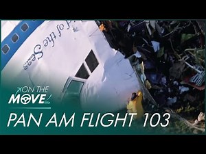 The Bombing Of Pan Am Flight 103 | Mayday | On The Move