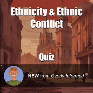 Ethnicity & Ethnic Conflict Quiz