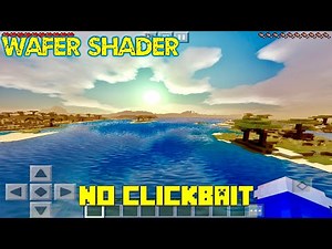 WAFER ULTRA SHADER PACK For Minecraft PE 1.16.10+ (Ultra, High, Medium, Low)