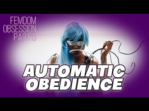 Femdom Obsession Part 8: Automatic Obedience Erotic Hypnosis [F4A]