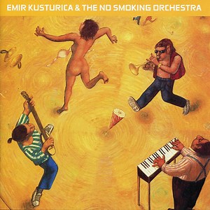 Emir Kusturica & The No Smoking Orchestra - Unza Unza Time