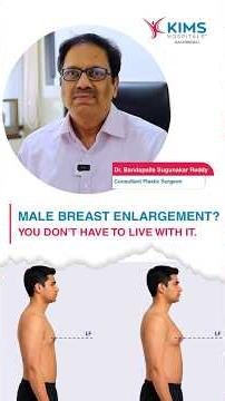 Gynecomastia Explained: Male Breast Enlargement Treatment | Dr. Sugunakar Reddy | KIMS Gachibowli