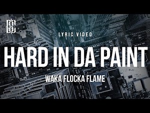 Waka Flocka Flame - Hard In Da Paint | Lyrics