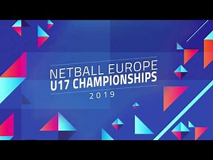 Netball Europe U17 Championships 2019 | Wales v England