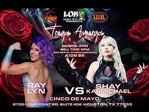 RAY LYN vs SHAY KARMICHAEL | FULL MATCH | Loko Wrestling Tragos Amargos