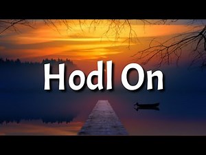 Dennis Lloyd - HODL On (Lyrics)