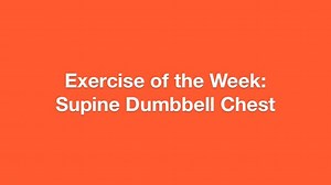 Exercise of the Week: Supine Dumbbell Chest Press