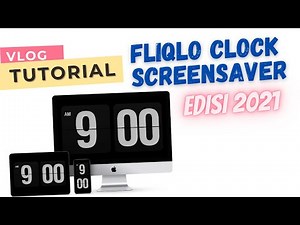 Cara Install & setting Fliqlo Screensaver di Window ( EDISI 2021 )