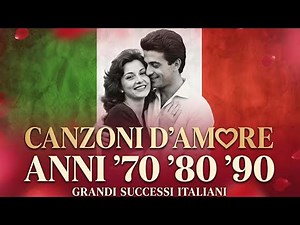 Grandi Successi Italiani di Sempre 🌹 Musica Romantica Anni 70 80 90 | Old Italian Love Songs