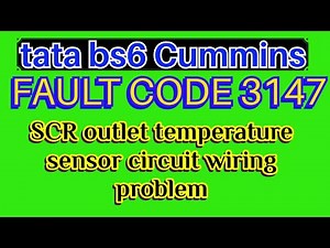 fault code 3147 || SCR outlet temperature || SCR temperature sensor wiring shot circuit || bs6 truck